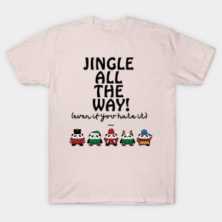 Jingle All The Way! T-Shirt